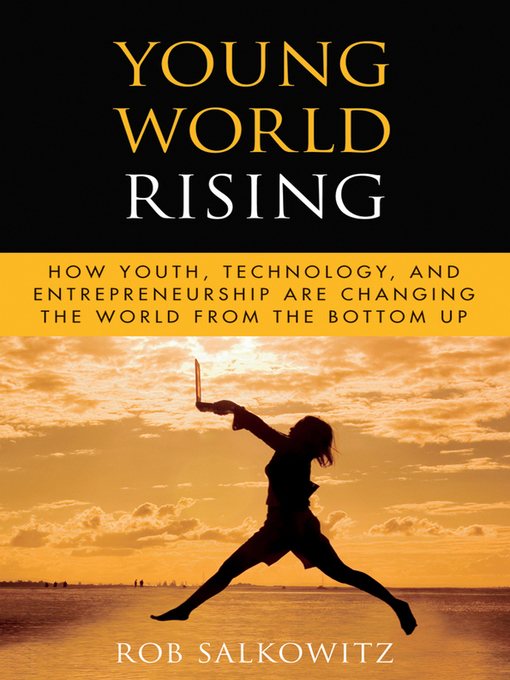 Title details for Young World Rising by Rob Salkowitz - Available